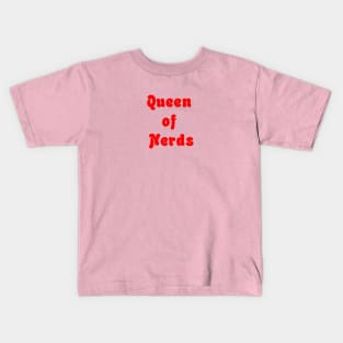 Queen of nerds Kids T-Shirt